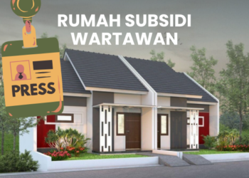 Pemerintah Siapkan 1.000 Rumah Subsidi untuk Wartawan, Berikut Syarat dan Cara Mendapatkannya